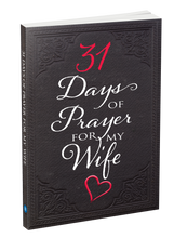 Load image into Gallery viewer, 31 Days of Prayer for My Wife